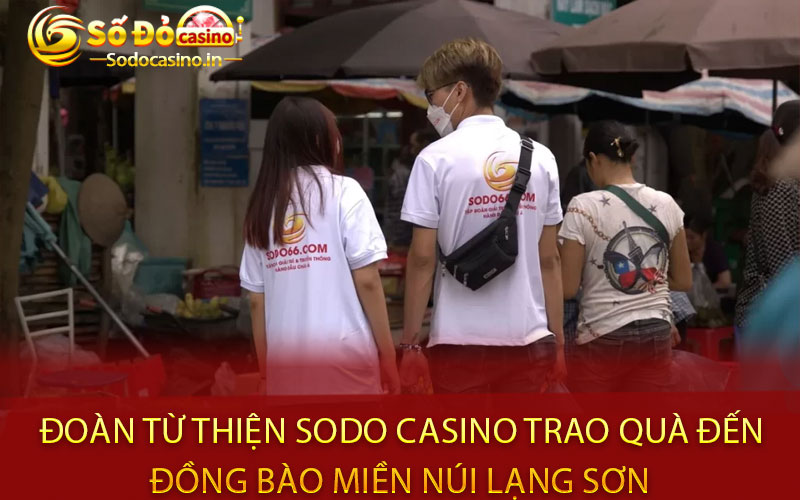 Doan tu thien Sodo Casino trao qua den dong bao mien nui Lang Son